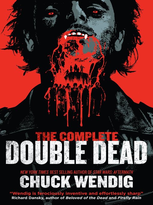 Title details for The Complete Double Dead by Chuck Wendig - Wait list